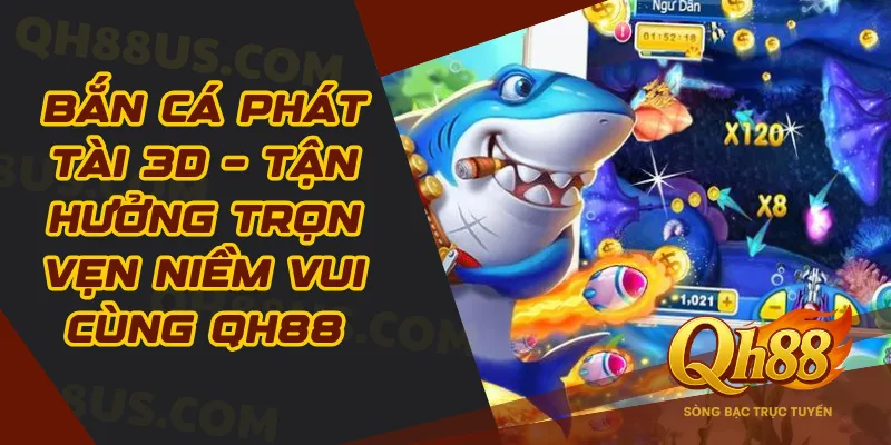Bắn cá phát tài 3D