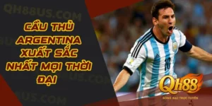 Cầu thủ Argentina xuất sắc nhất mọi thời đại